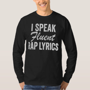 Ik spreek Fluent Rap Lyrics die Rapper Music Vin z T-shirt