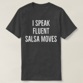 Ik spreek fluent salsa dansans t-shirt (Design voorkant)