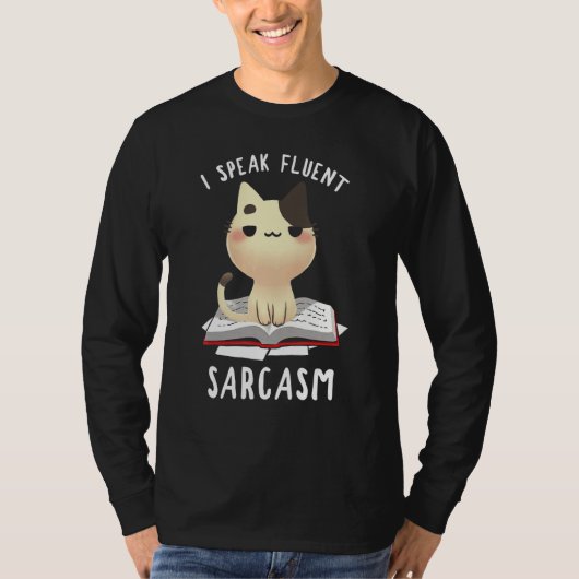 Ik spreek Fluent Sarcasm Funny Cat T-shirt (Voorkant)