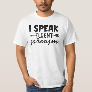 Ik spreek Fluent Sarcasm Funny Sarcastic Gezegde T-shirt