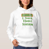 Ik spreek Fluent Sarcasm Hoodie (Voorkant)