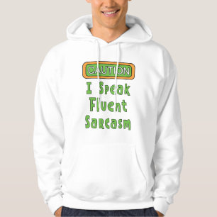 Ik spreek Fluent Sarcasm Hoodie