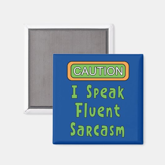 Ik spreek Fluent Sarcasm Magneet (Voorkant / Achterkant)