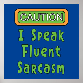 Ik spreek Fluent Sarcasm Poster