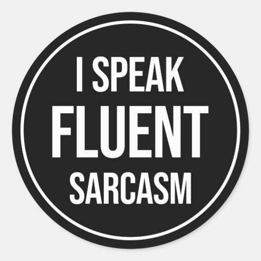 Ik spreek Fluent Sarcasm Ronde Sticker (Voorkant)