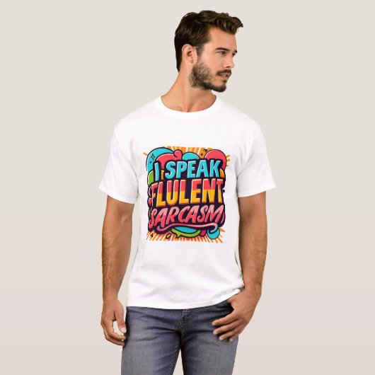Ik spreek Fluent Sarcasm T-shirt (Voorkant volledig)