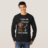 Ik spreek Fluent Sarcasm T-shirt (Voorkant volledig)