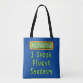 Ik spreek Fluent Sarcasm Tote Bag (Voorkant)