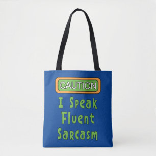 Ik spreek Fluent Sarcasm Tote Bag