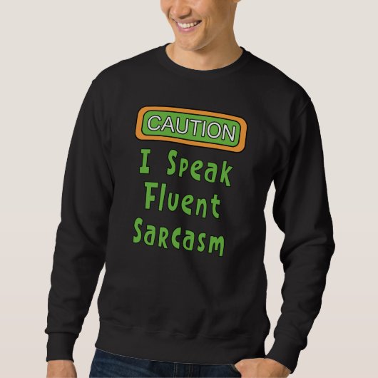 Ik spreek Fluent Sarcasm Trui (Voorkant)
