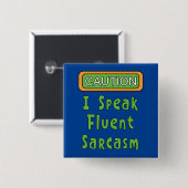 Ik spreek Fluent Sarcasm Vierkante Button 5,1 Cm (Voorkant /achterkant)