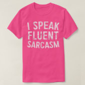 Ik spreek Fluent SarcasmSarcastic T-shirt (Design voorkant)