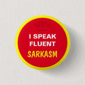 Ik spreek fluent - SARKASM Ronde Button 3,2 Cm (Voorkant)