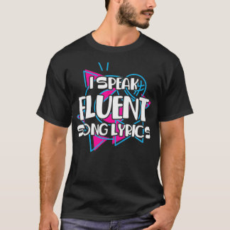 Ik spreek Fluent Song Lyrics Music Singer Lyricist T-shirt