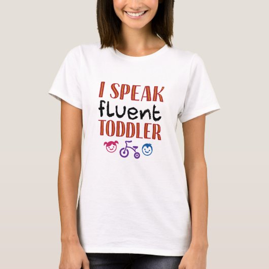 Ik spreek Fluent Toddler Daycare Teacher T-shirt (Voorkant)