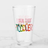 Ik spreek Fluent Toddler - mam, dagschoolcadeau Glas (Voorkant)