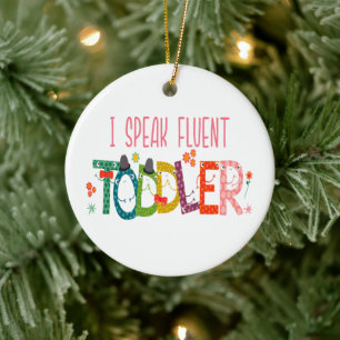 Ik spreek Fluent Toddler - mam, dagschoolcadeau Keramisch Ornament