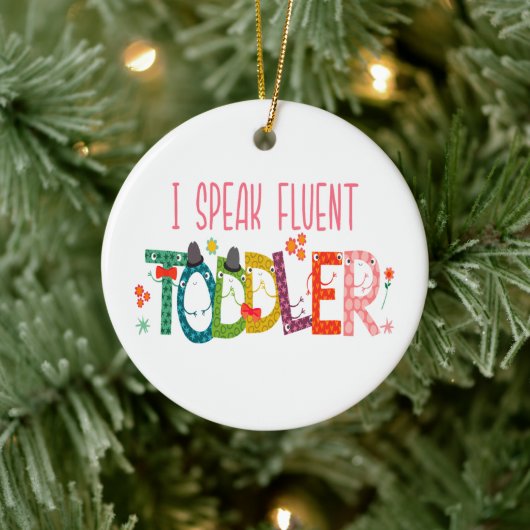 Ik spreek Fluent Toddler - mam, dagschoolcadeau Keramisch Ornament (Boom)