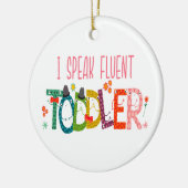 Ik spreek Fluent Toddler - mam, dagschoolcadeau Keramisch Ornament (Links)
