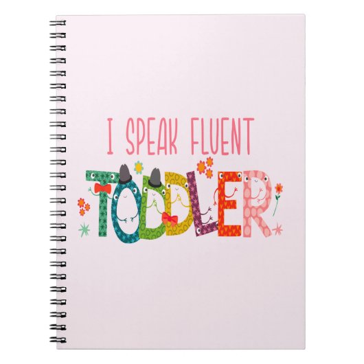 Ik spreek Fluent Toddler - mam, dagschoolcadeau Notitieboek (Voorkant)