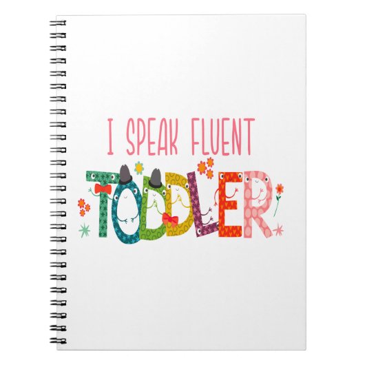 Ik spreek Fluent Toddler - mam, dagschoolcadeau Notitieboek (Voorkant)