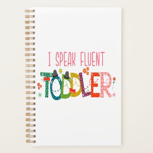 Ik spreek Fluent Toddler - mam, dagschoolcadeau Planner (Voorkant)