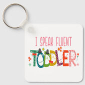 Ik spreek Fluent Toddler - mam, dagschoolcadeau Sleutelhanger (Voorkant)