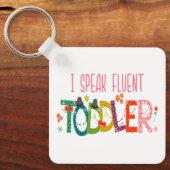 Ik spreek Fluent Toddler - mam, dagschoolcadeau Sleutelhanger (Voorkant)