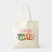 Ik spreek Fluent Toddler - mam, dagschoolcadeau Tote Bag (Voorkant)