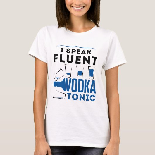 Ik spreek fluent wodka Tonic Alcohol Cocktails Dri T-shirt (Voorkant)
