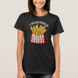 Ik spreek Frans Fries Fry Chips 12 T-shirt