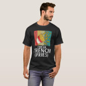 Ik spreek Frans Fries Fry Chips 5 T-shirt (Voorkant volledig)