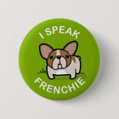 Ik spreek Frenchie - Groen Ronde Button 5,7 Cm (Voorkant)