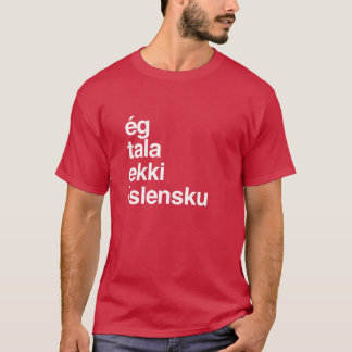 Ik spreek geen IJslands IJsland vriend T-shirt
