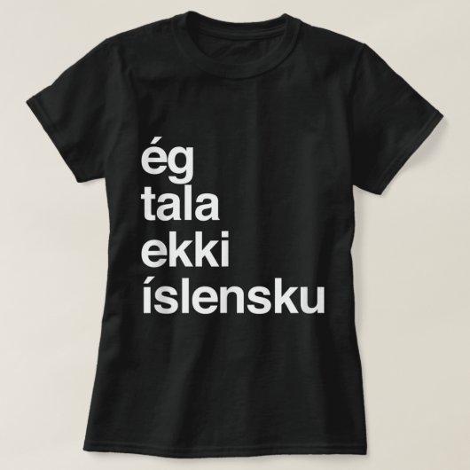 Ik spreek geen IJslands T-shirt (Design voorkant)