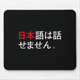 Ik spreek geen Japans - Grappige Japan Humor Muismat