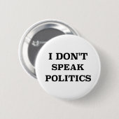 Ik spreek geen politiek ronde button 5,7 cm (Voorkant /achterkant)