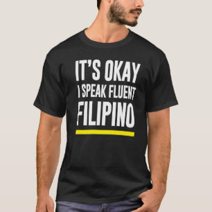 Ik spreek hier over Fluent Filipino Filippijnse na T-shirt