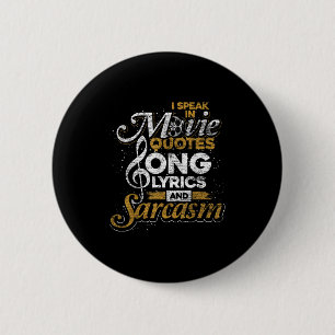 Ik spreek in Movie Quotes Song Lyrics and Sarcasm Ronde Button 5,7 Cm