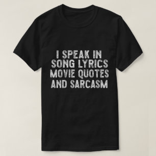 Ik spreek in Movie Quotes Song Lyrics en Sarcasm T T-shirt