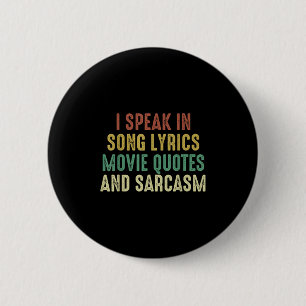 Ik spreek in Movie Quotes Song Lyrics en Sarcasm V Ronde Button 5,7 Cm