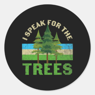 Ik spreek namens de Trees Shirt Environmental Eart Ronde Sticker