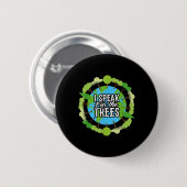 Ik spreek namens de Trees Shirt Gift Environmental Ronde Button 5,7 Cm (Voorkant /achterkant)
