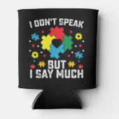 Ik spreek niet, maar ik zeg veel autisme bewustzij blikjeskoeler (Voorkant)