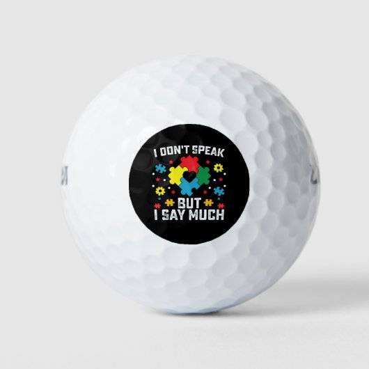Ik spreek niet, maar ik zeg veel autisme bewustzij golfballen (Voorkant)