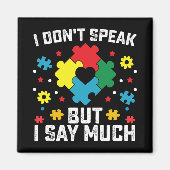 Ik spreek niet, maar ik zeg veel autisme bewustzij magneet (Voorkant)
