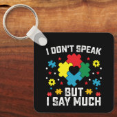 Ik spreek niet, maar ik zeg veel autisme bewustzij sleutelhanger (Voorkant)