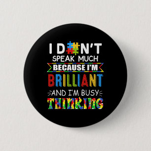 Ik spreek niet veel Ik ben briljant Ik ben druk me Ronde Button 5,7 Cm