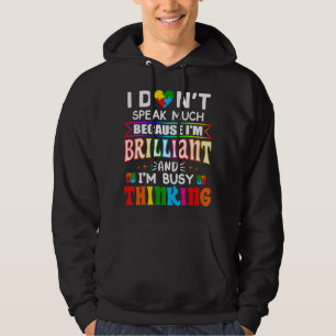 Ik spreek niet veel omdat ik briljant ben. hoodie