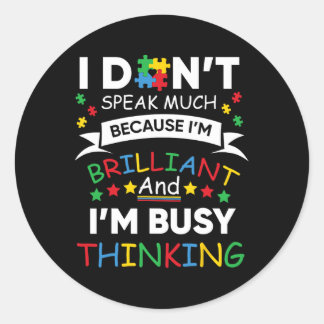 Ik spreek niet veel omdat ik briljant en bezonnen  ronde sticker